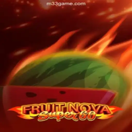 Explore the Excitement of FruitNovaSuper60: The Ultimate Casino Game